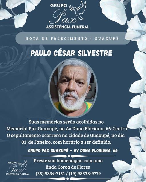 Funer�ria PAX Guaxup� informa o falecimento de Paulo C�sar Silvestre